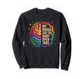My Brain Has Too Many Open Tabs Funny Sweatshirt - Unique Graphic Unisex - T-Shirt, Sweatshirt, Hoodie