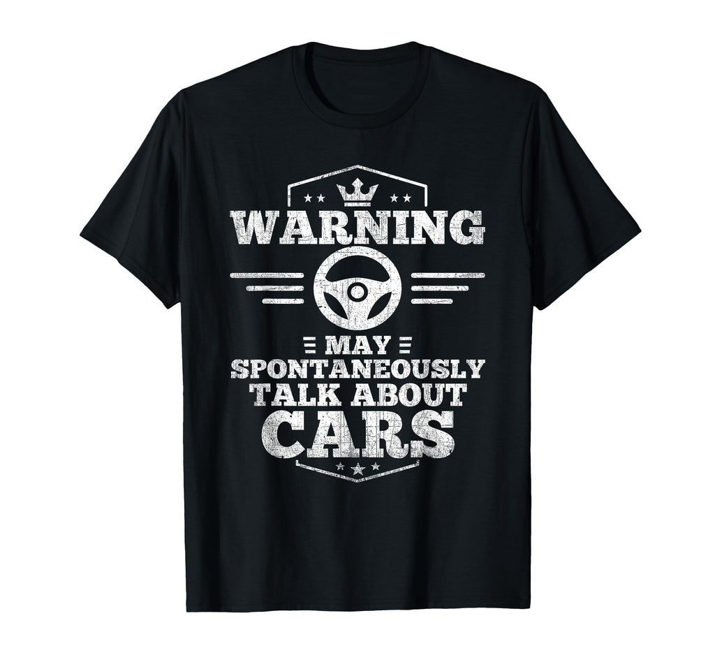Auto Mechanic Warning I May T-Shirt - Fun Novelty Design Men Women - T-Shirt, Sweatshirt, Hoodie