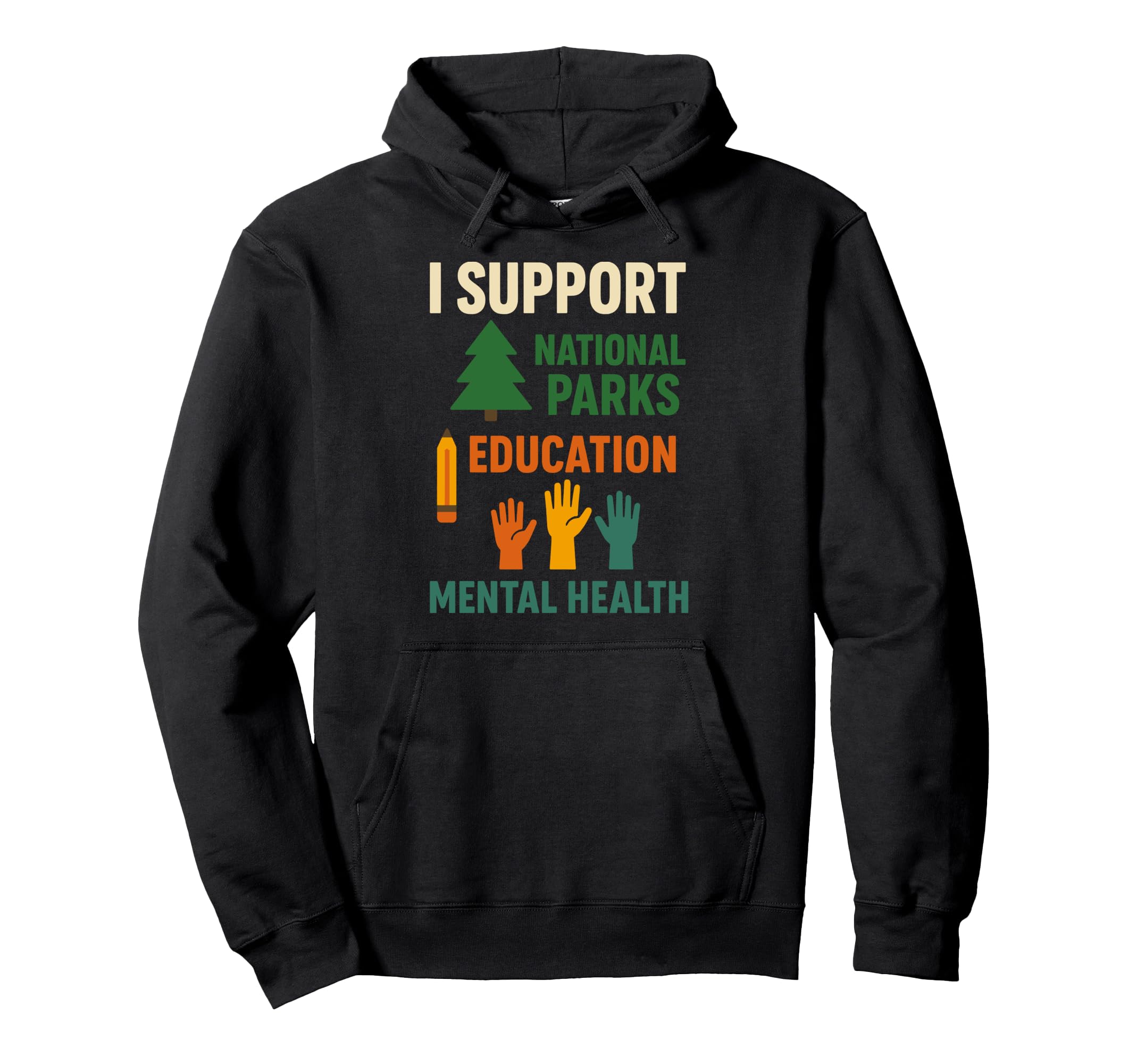 I Support National Parks Education Hoodie - Aesthetic Graphic for Adults - T-Shirt, Sweatshirt, Hoodie