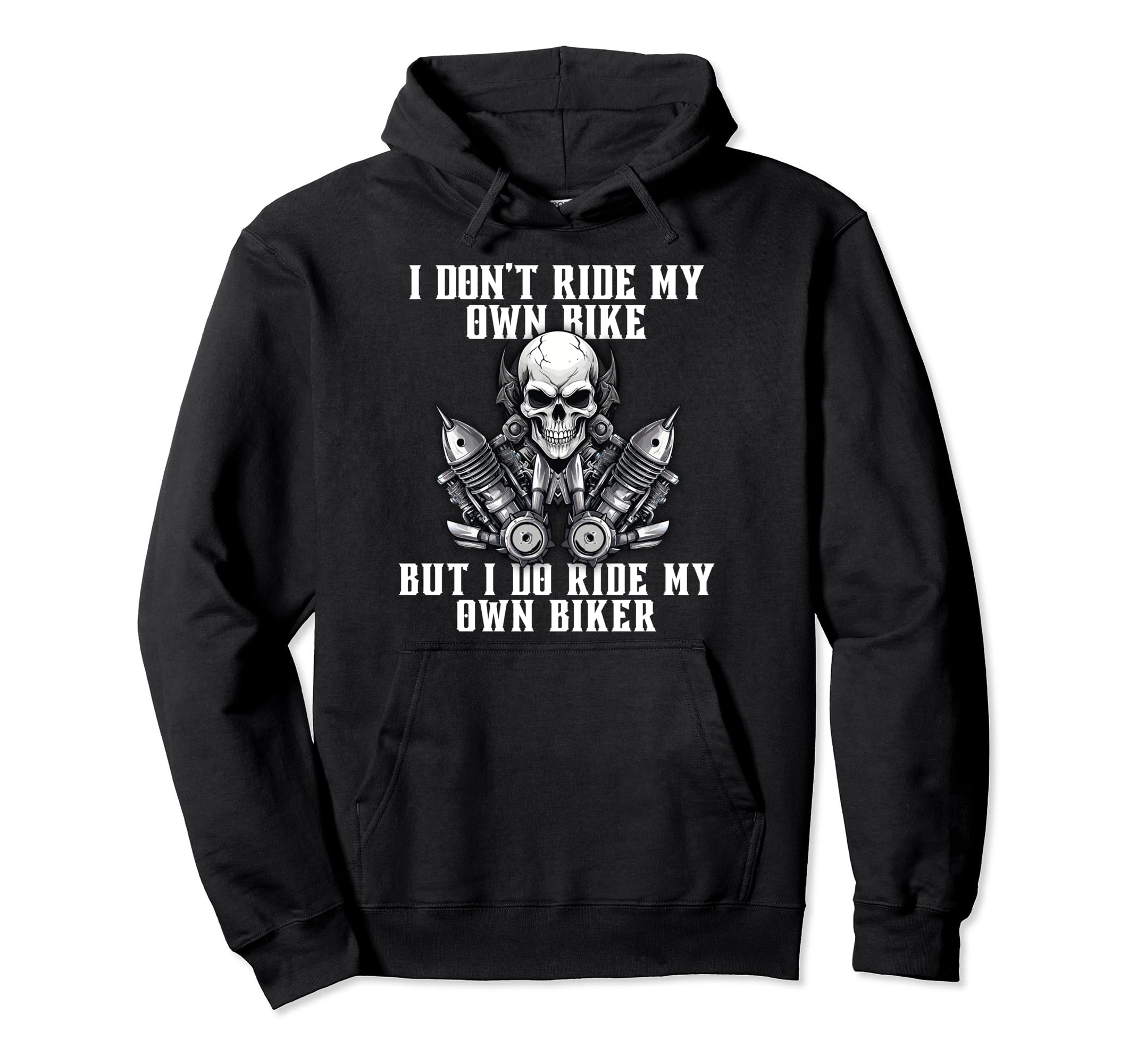Funny I Dont Ride My Own Bike But I Hoodie - Aesthetic Graphic Men Women - T-Shirt, Sweatshirt, Hoodie