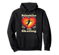 Sunshine And Roller Skating Designs T-Shirt - Novelty Apparel Men Women - T-Shirt, Sweatshirt, Hoodie