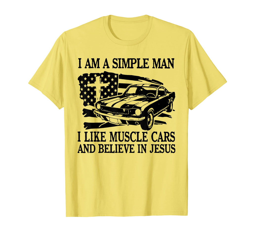 I Am Simple I Like Muscle Cars And T-Shirt - Streetwear Style Unisex - T-Shirt, Sweatshirt, Hoodie