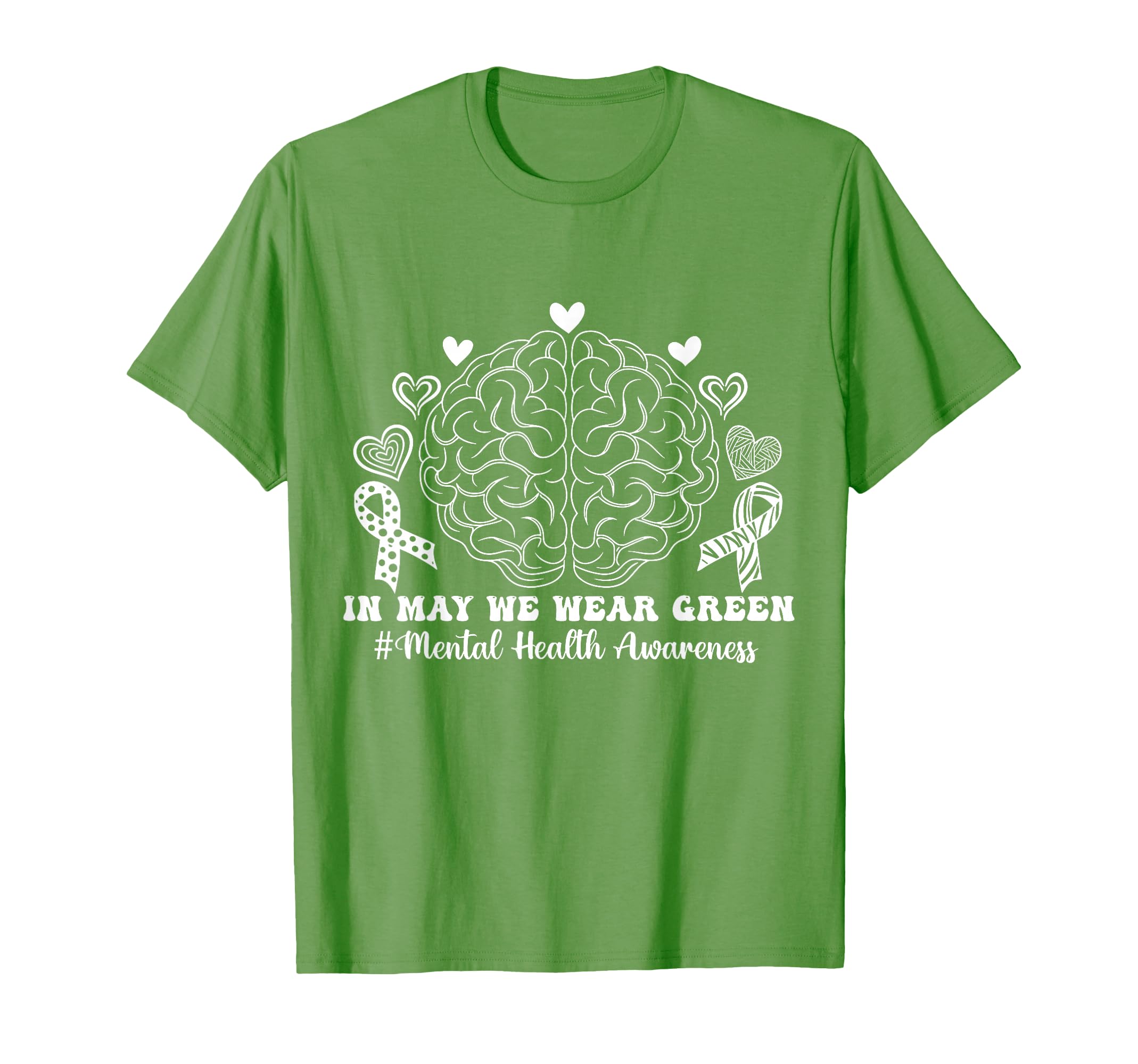May We Wear Green Mental Health T-Shirt - Streetwear Style for Adults - T-Shirt, Sweatshirt, Hoodie
