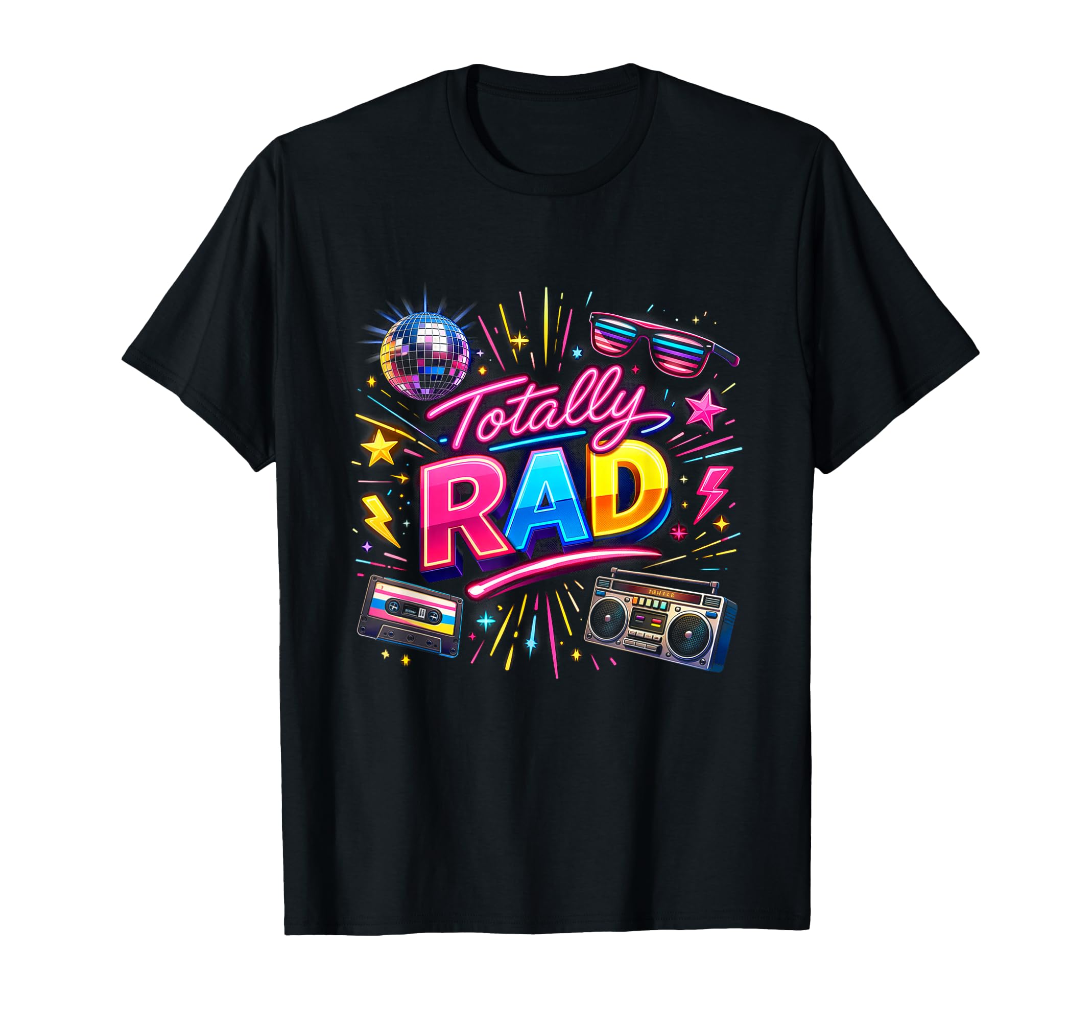 Totally Rad Fun 80S Throwback 80S T-Shirt - Casual Everyday Wear Unisex - T-Shirt, Sweatshirt, Hoodie