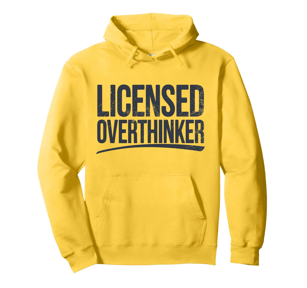 Licensed Overthinker Funny Sarcastic Hoodie - Trendy Graphic Unisex - T-Shirt, Sweatshirt, Hoodie