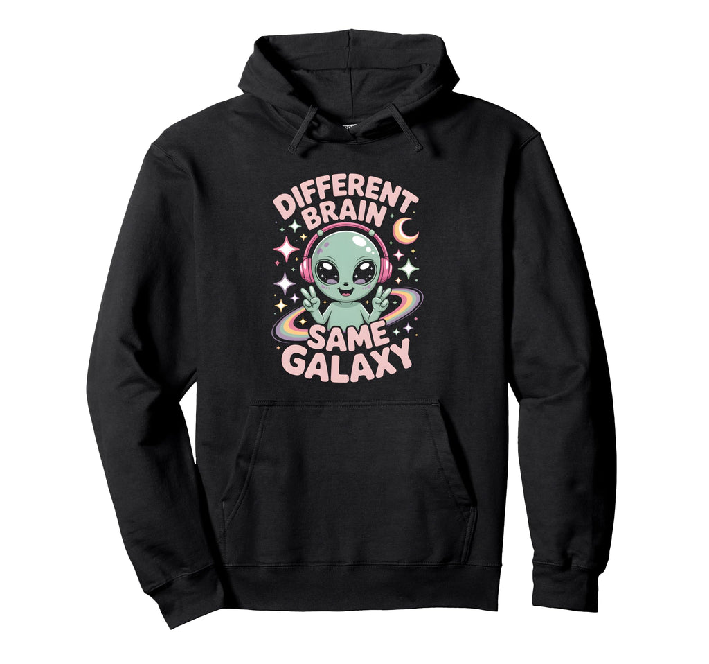 Neurodiverse Different Brain Same Galaxy Hoodie - Custom Art Print Unisex - T-Shirt, Sweatshirt, Hoodie