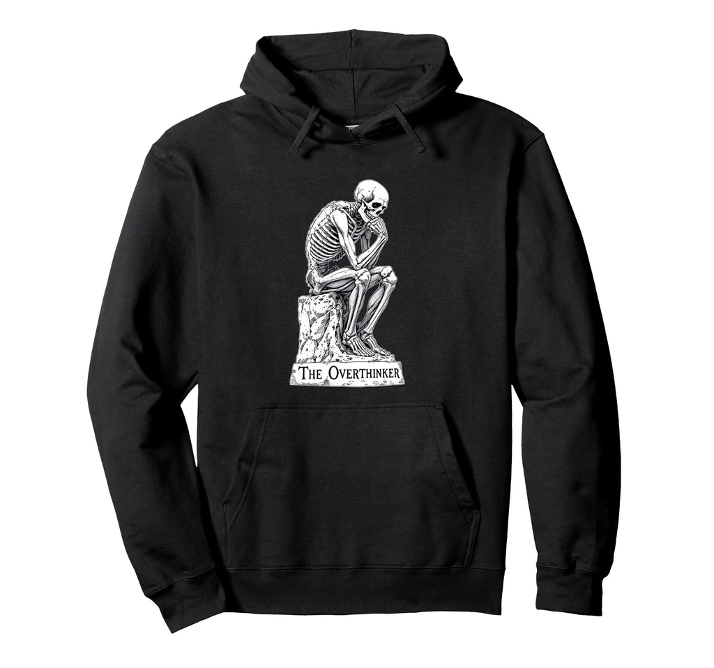 Skeleton Overthinker Funny Dark Gothic Hoodie - Trendy Graphic for Adults - T-Shirt, Sweatshirt, Hoodie