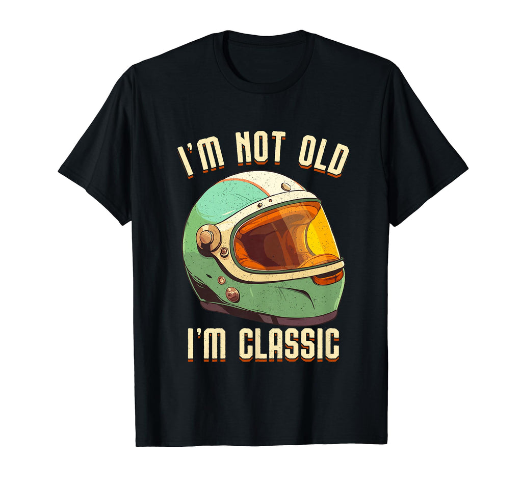 Im Not Old Im Motorcycle Helmet T-Shirt - Aesthetic Graphic Men Women - T-Shirt, Sweatshirt, Hoodie