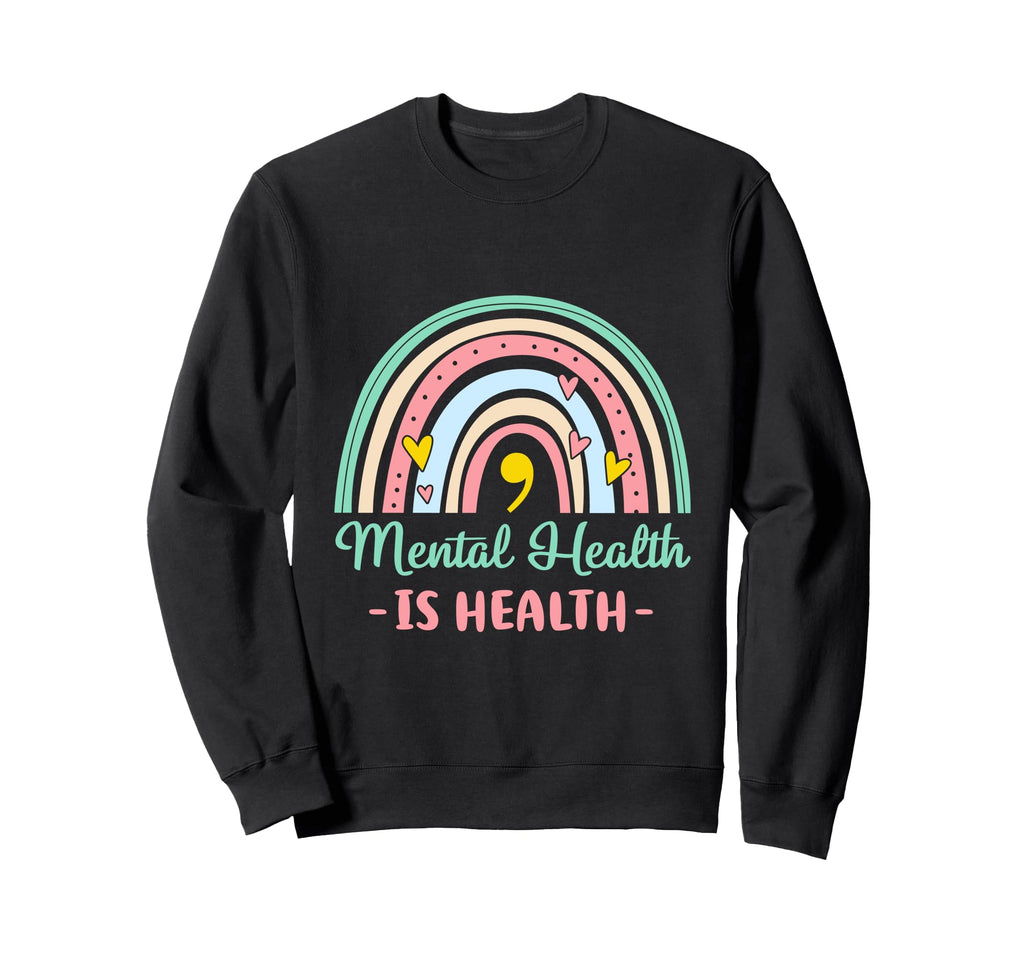 Subtle Mental Health Is Health Sweatshirt - Casual Everyday Wear Unisex - T-Shirt, Sweatshirt, Hoodie