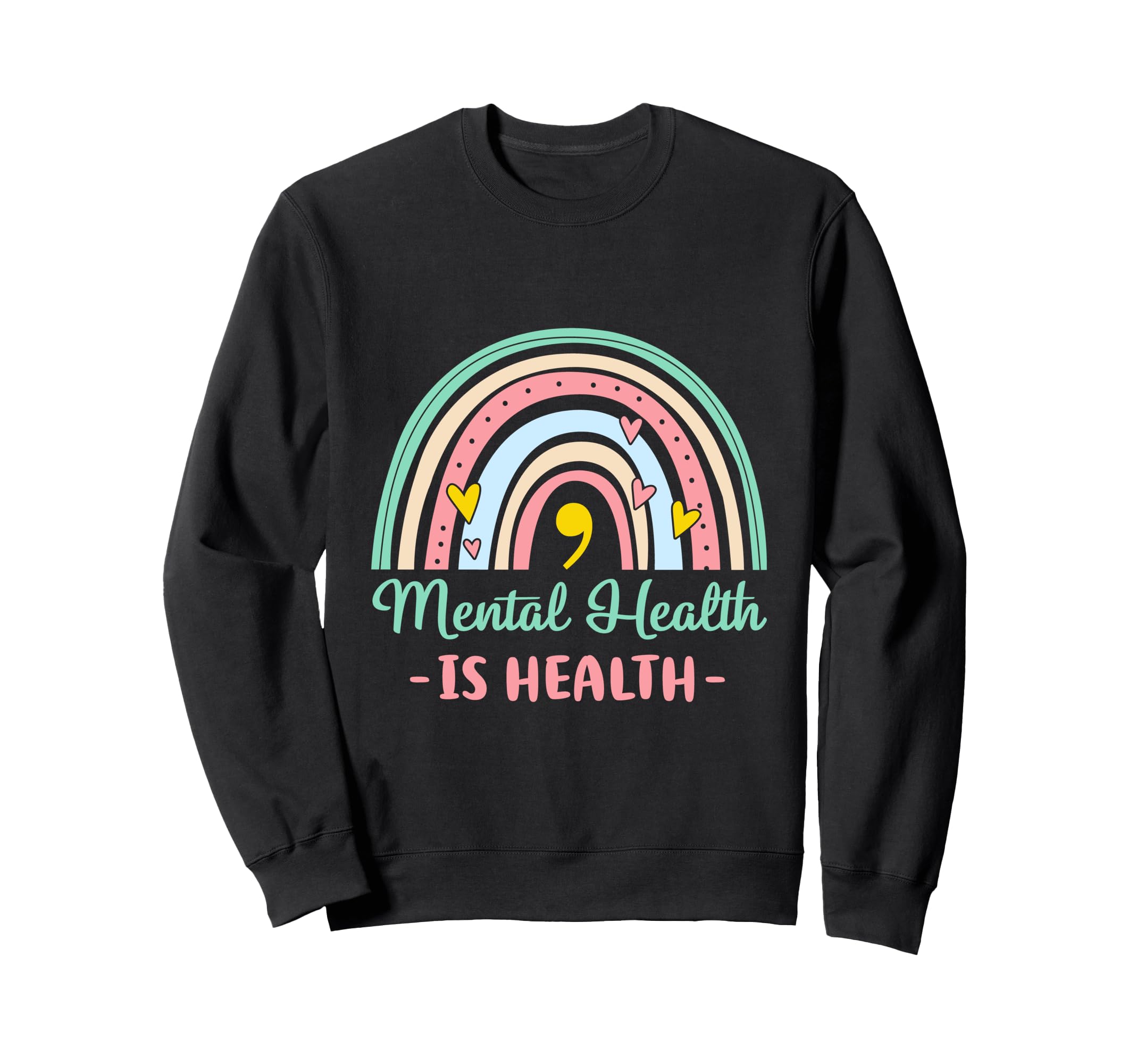 Subtle Mental Health Is Health Sweatshirt - Casual Everyday Wear Unisex - T-Shirt, Sweatshirt, Hoodie