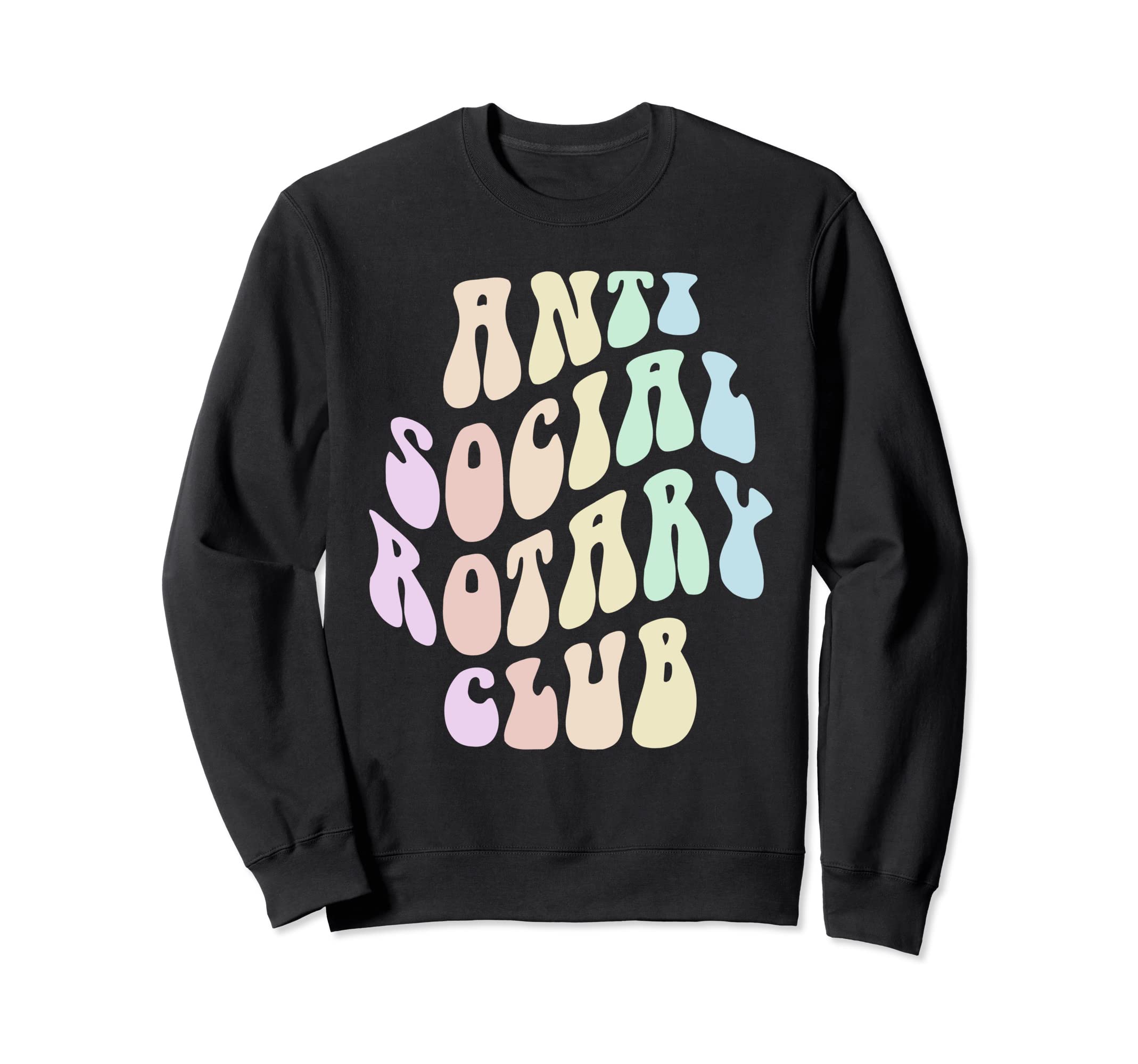 Funny Anti Social Rotary Club Private Sweatshirt - Graphic Print Men Women - T-Shirt, Sweatshirt, Hoodie