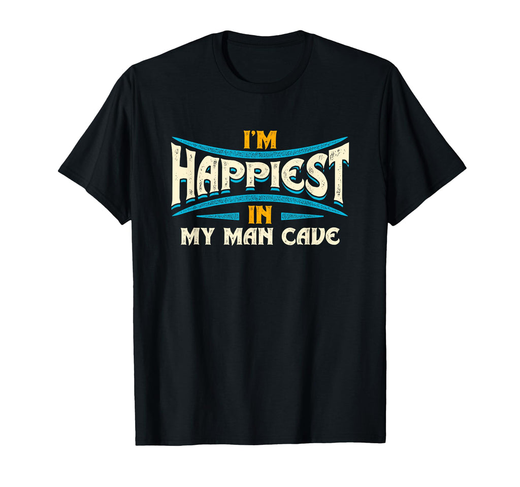 Cave Happiness Typography T-Shirt - Fun Novelty Design Unisex - T-Shirt, Sweatshirt, Hoodie