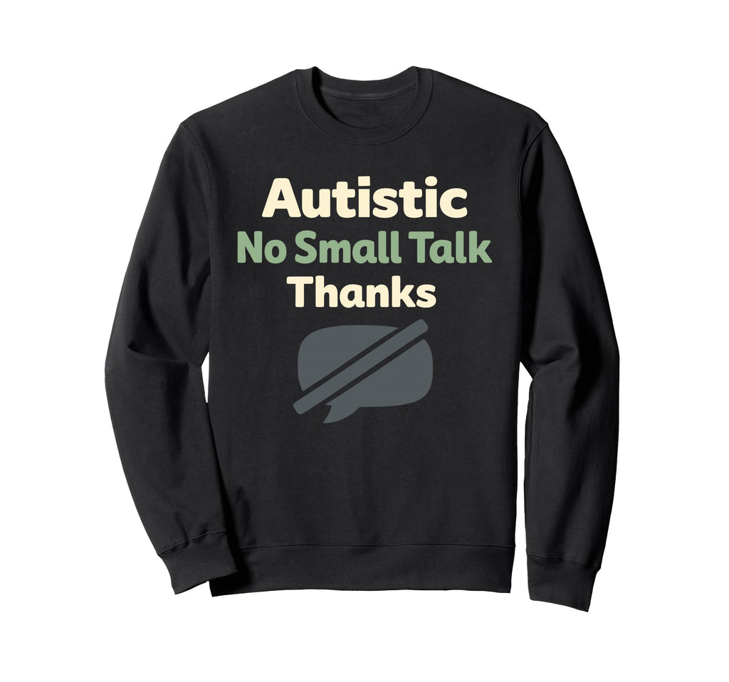 Autistic Neurodivergent Pride Sweatshirt - Custom Art Print for Adults - T-Shirt, Sweatshirt, Hoodie