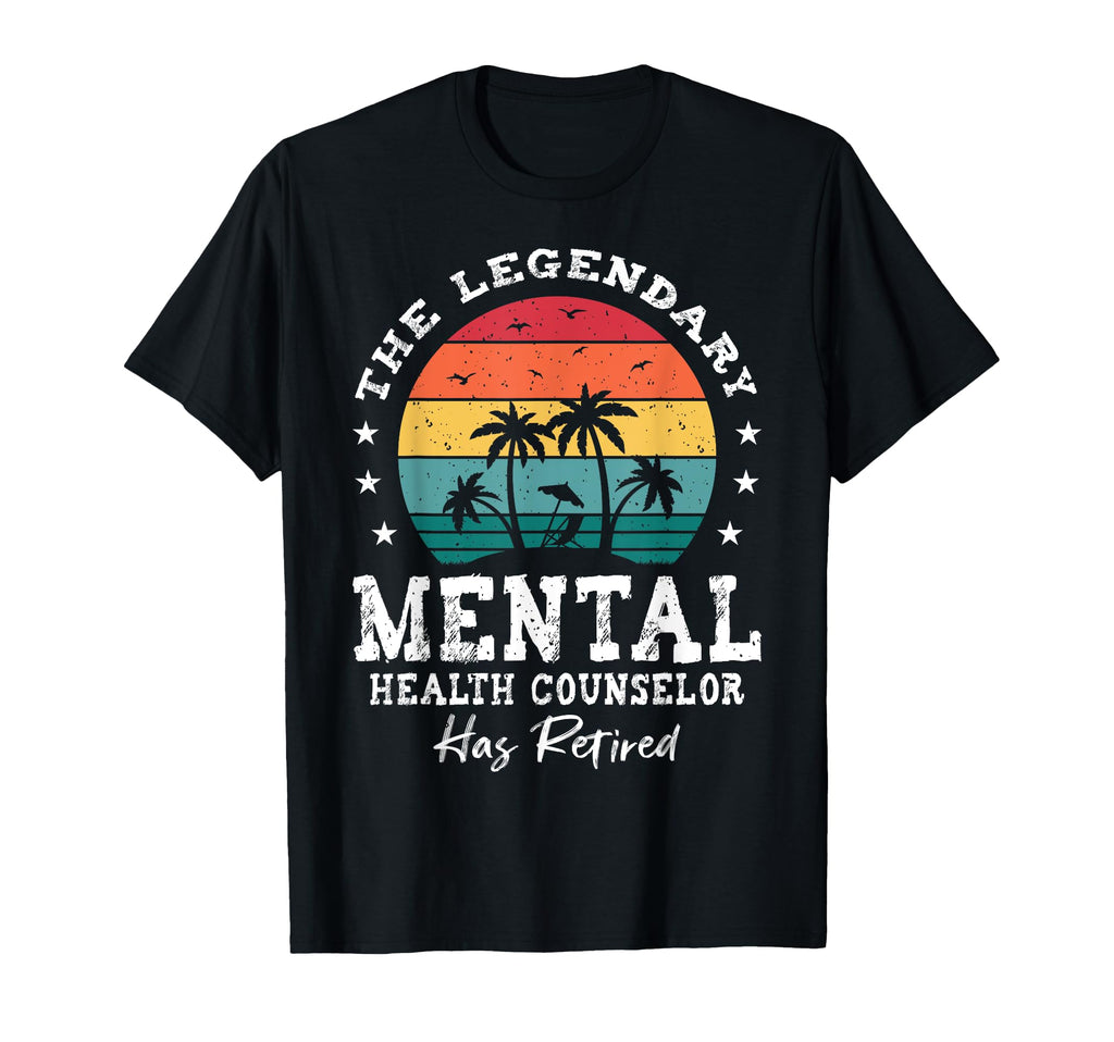 Legendary Retired Mental Health T-Shirt - Streetwear Style Men Women - T-Shirt, Sweatshirt, Hoodie