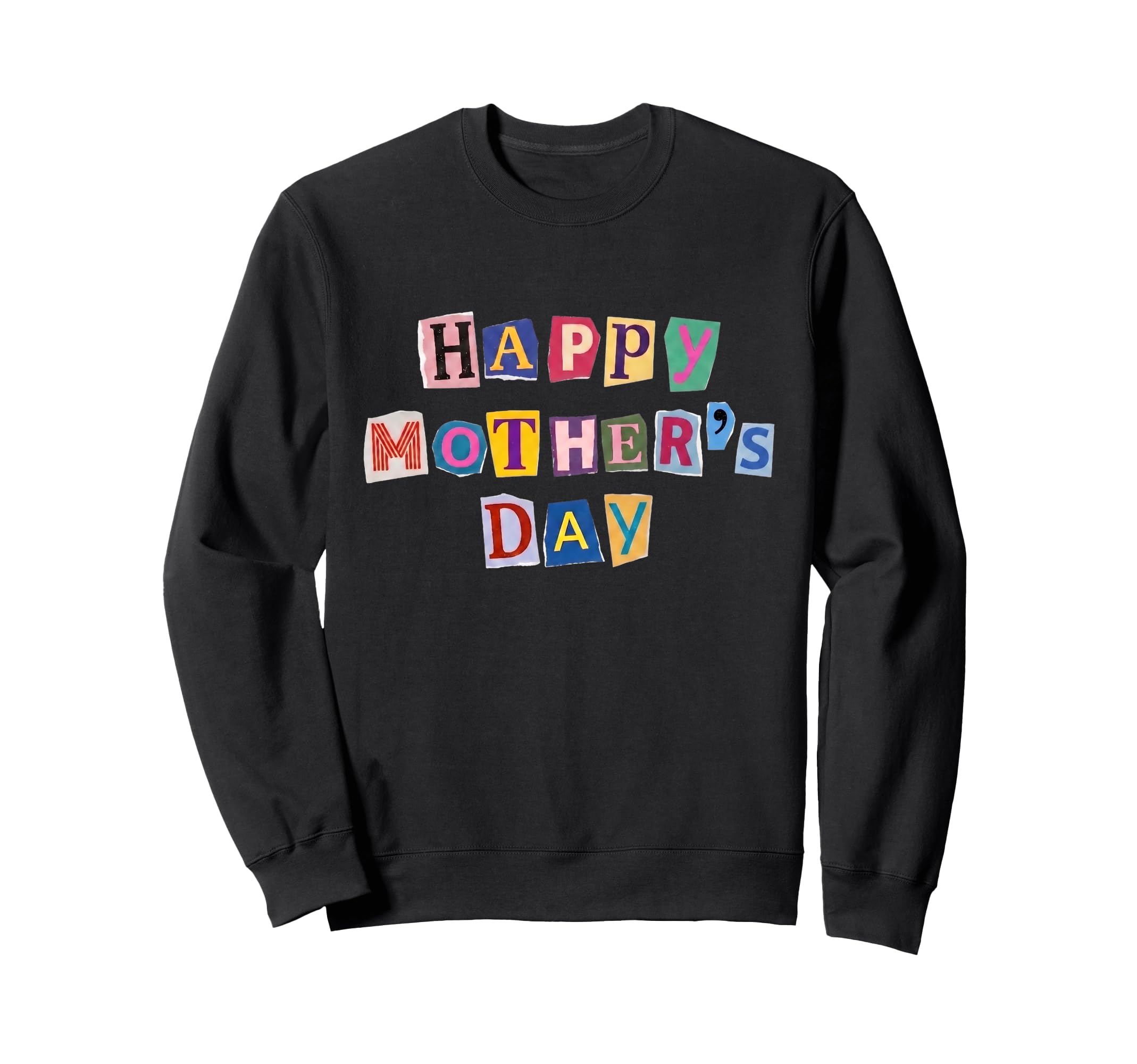 Happy Mothers Day Funny Magazine Cutout Sweatshirt - Unique Graphic Unisex - T-Shirt, Sweatshirt, Hoodie