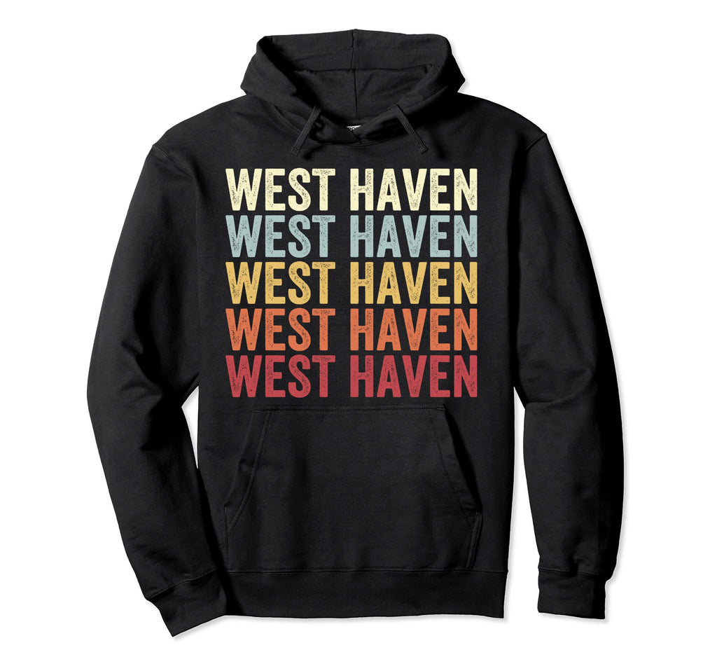 West Haven Connecticut West Haven Ct Text Hoodie - Trendy Graphic Unisex - T-Shirt, Sweatshirt, Hoodie