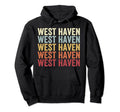 West Haven Connecticut West Haven Ct Text Hoodie - Trendy Graphic Unisex - T-Shirt, Sweatshirt, Hoodie