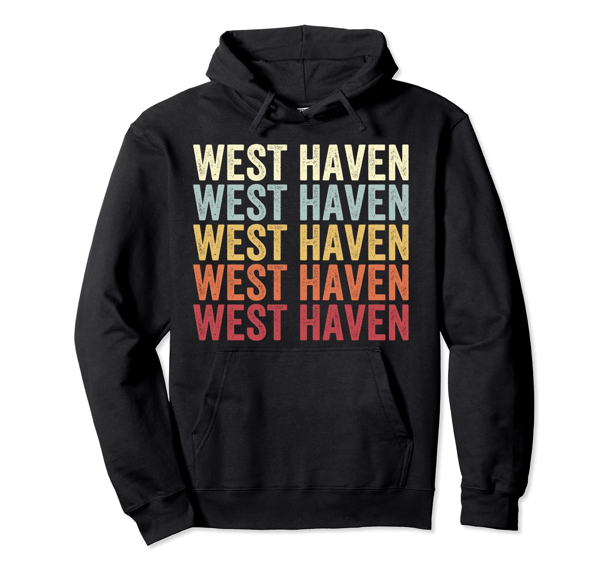 West Haven Connecticut West Haven Ct Text Hoodie - Trendy Graphic Unisex - T-Shirt, Sweatshirt, Hoodie