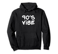 90S Vibe 1990S Costume Nineties Hoodie - Novelty Apparel for Adults - T-Shirt, Sweatshirt, Hoodie