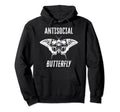 Funny Antisocial Butterfly Beautiful Hoodie - Novelty Apparel for Adults - T-Shirt, Sweatshirt, Hoodie