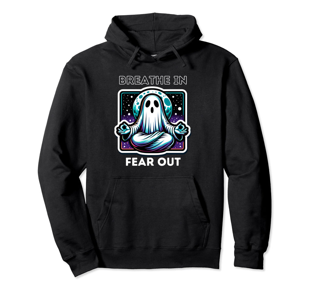 Ghost Meditating Under Moon Breathe Fear Hoodie - Streetwear Style Unisex - T-Shirt, Sweatshirt, Hoodie