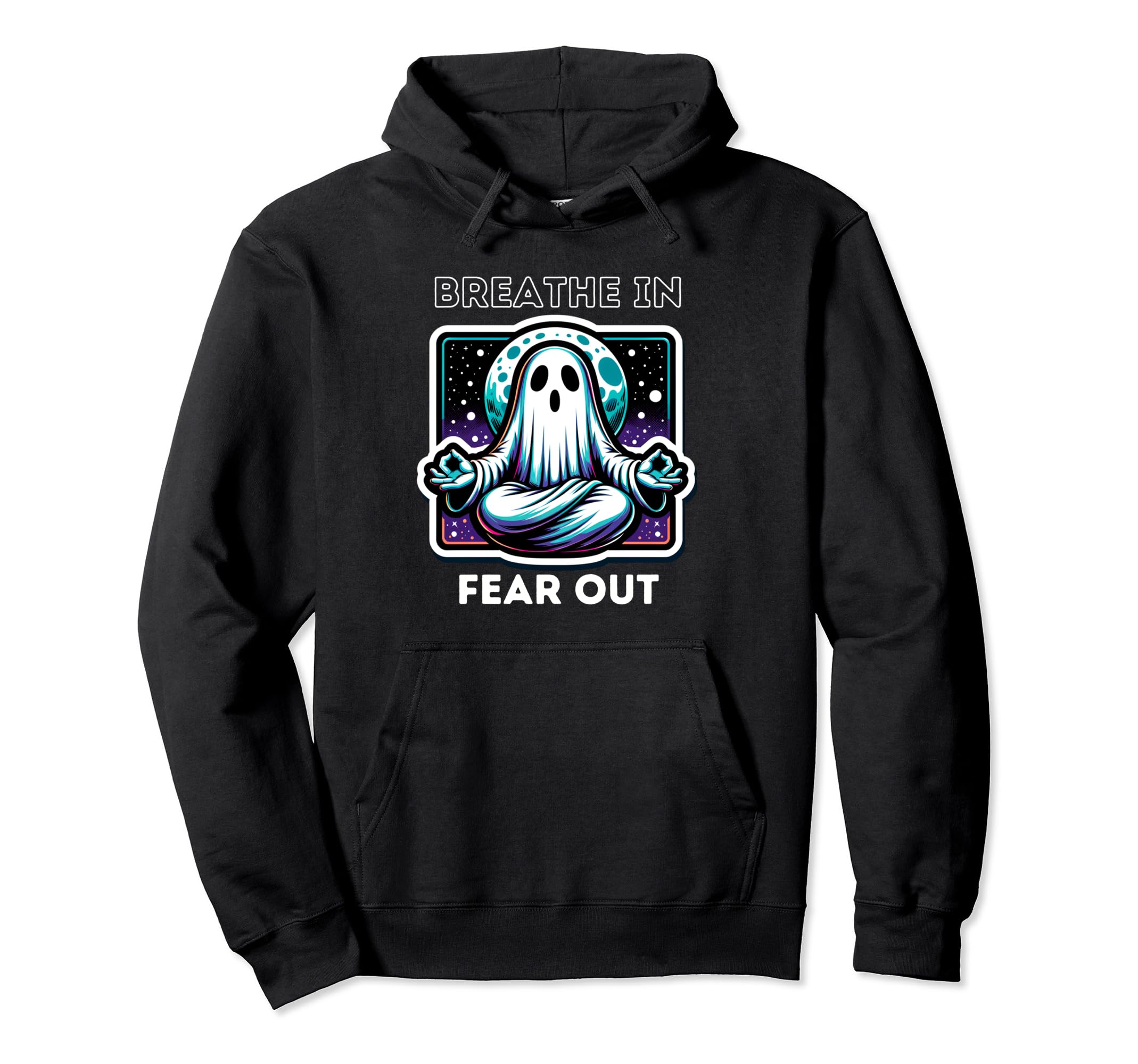 Ghost Meditating Under Moon Breathe Fear Hoodie - Streetwear Style Unisex - T-Shirt, Sweatshirt, Hoodie
