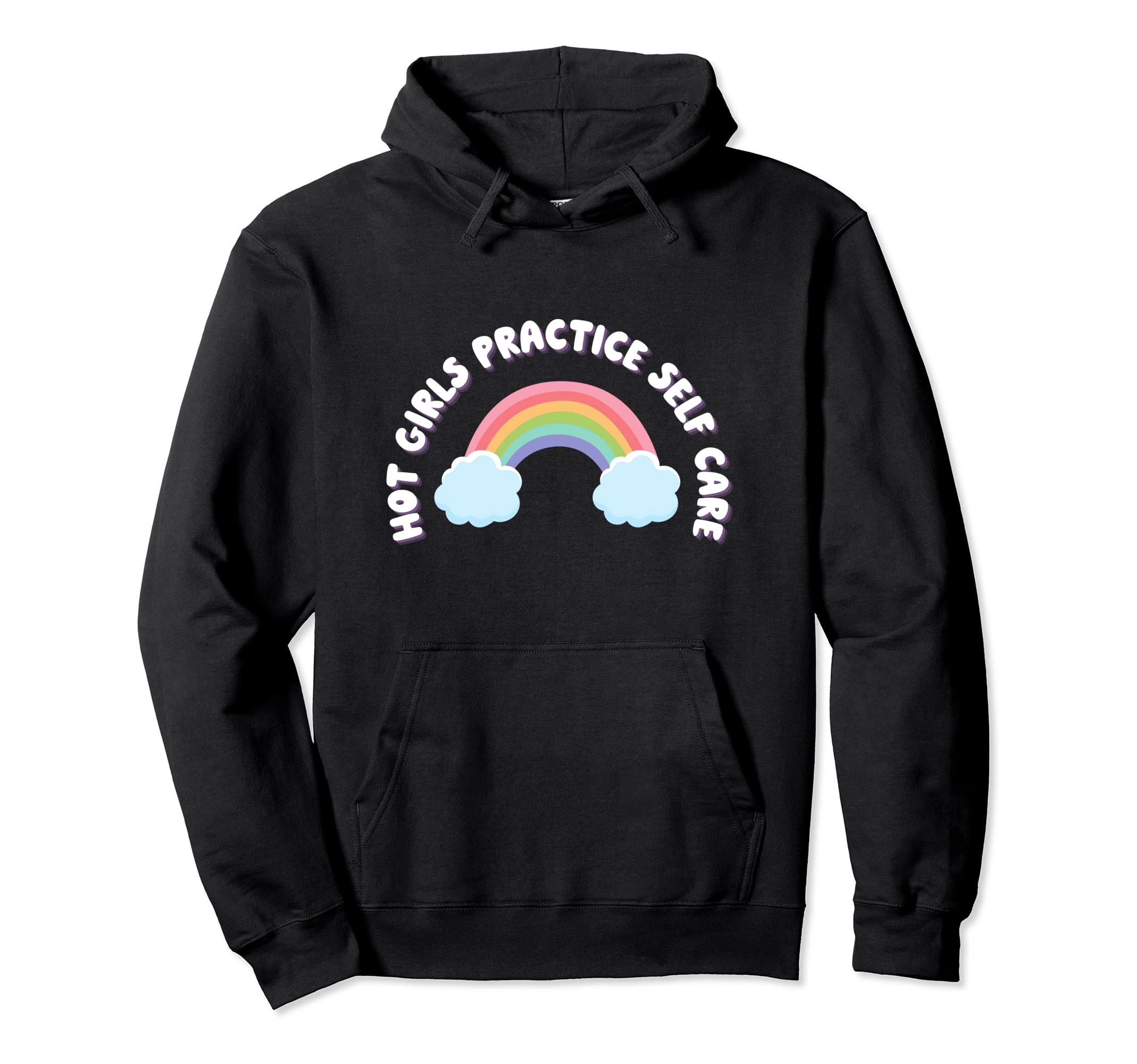 Hot Know Practice Self Care Love Hoodie - Fun Novelty Design Unisex - T-Shirt, Sweatshirt, Hoodie