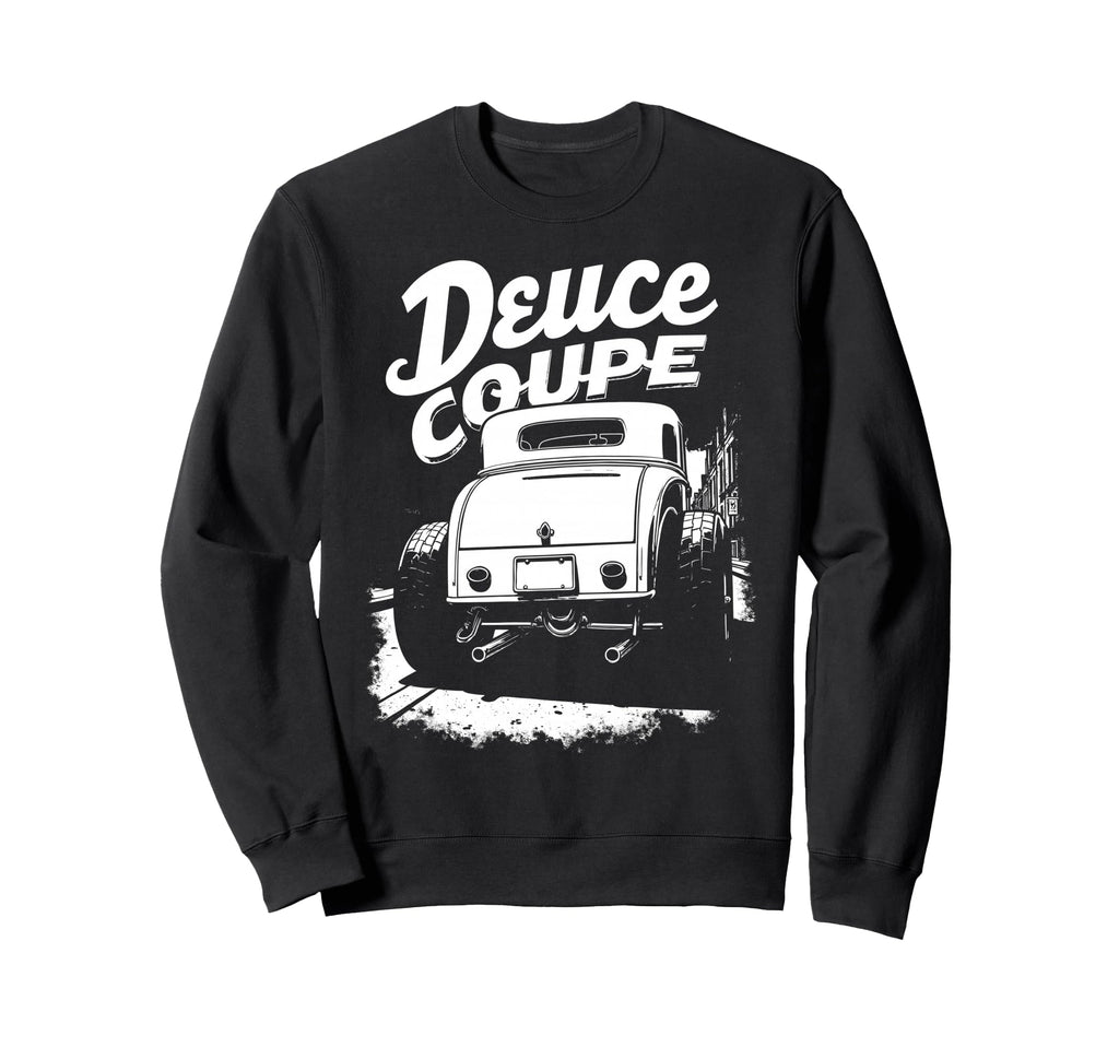 Hot Rods Car Deuce Coupe 1932 Sweatshirt - Unique Graphic Unisex - T-Shirt, Sweatshirt, Hoodie