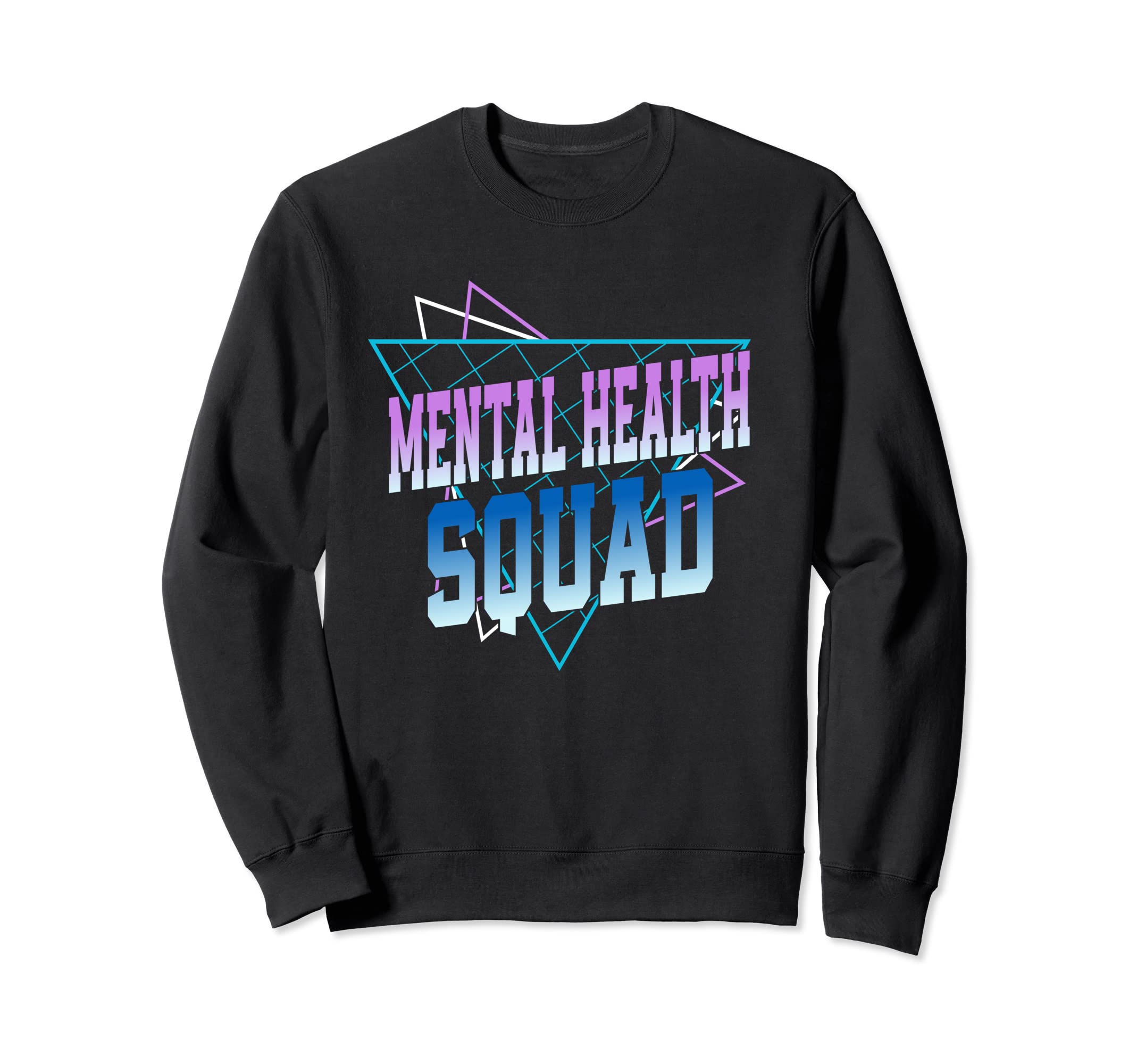 Mental Health Squad Mental Health Sweatshirt - Novelty Apparel Unisex - T-Shirt, Sweatshirt, Hoodie