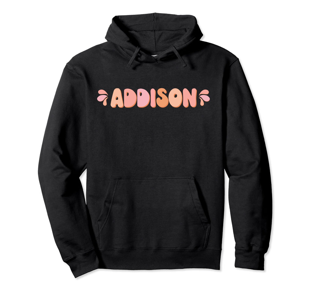 My First Name Is Addison Eighties Hoodie - Trendy Graphic Unisex - T-Shirt, Sweatshirt, Hoodie