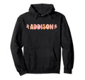 My First Name Is Addison Eighties Hoodie - Trendy Graphic Unisex - T-Shirt, Sweatshirt, Hoodie