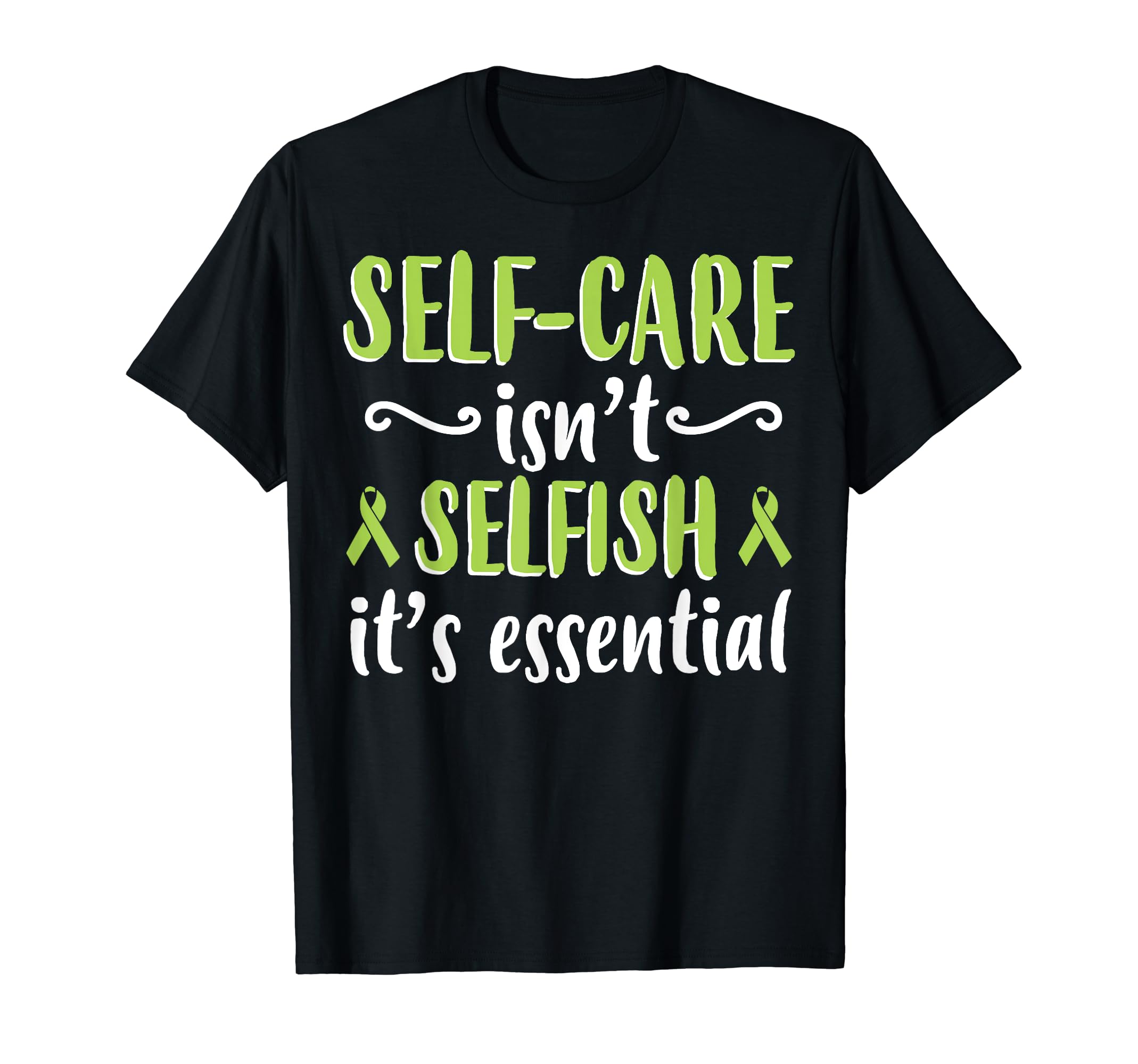 Self Care Isnt Selfish Depression Mental T-Shirt - Streetwear Style Unisex - T-Shirt, Sweatshirt, Hoodie
