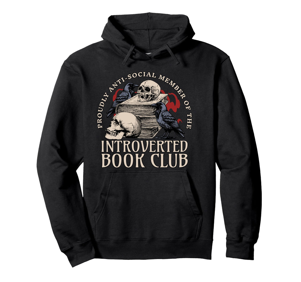 Sarcastic Proud Anti Social Member Hoodie - Unique Graphic Unisex - T-Shirt, Sweatshirt, Hoodie