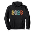 2026 New Year Vibes Typography Hoodie - Aesthetic Graphic for Adults - T-Shirt, Sweatshirt, Hoodie