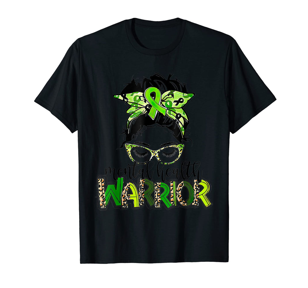 Mental Health Warrior Messy Bun Mental T-Shirt - Novelty Apparel Men Women - T-Shirt, Sweatshirt, Hoodie