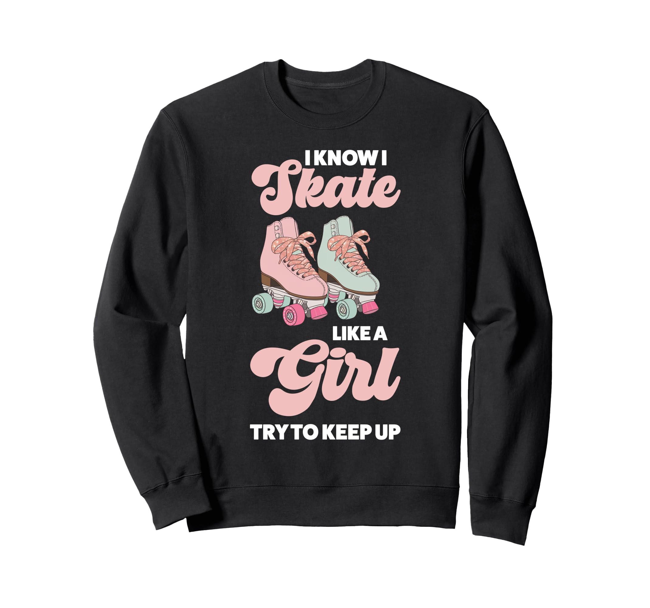 Roller Skating Skate 1970S I Know Sweatshirt - Aesthetic Graphic Men Women - T-Shirt, Sweatshirt, Hoodie