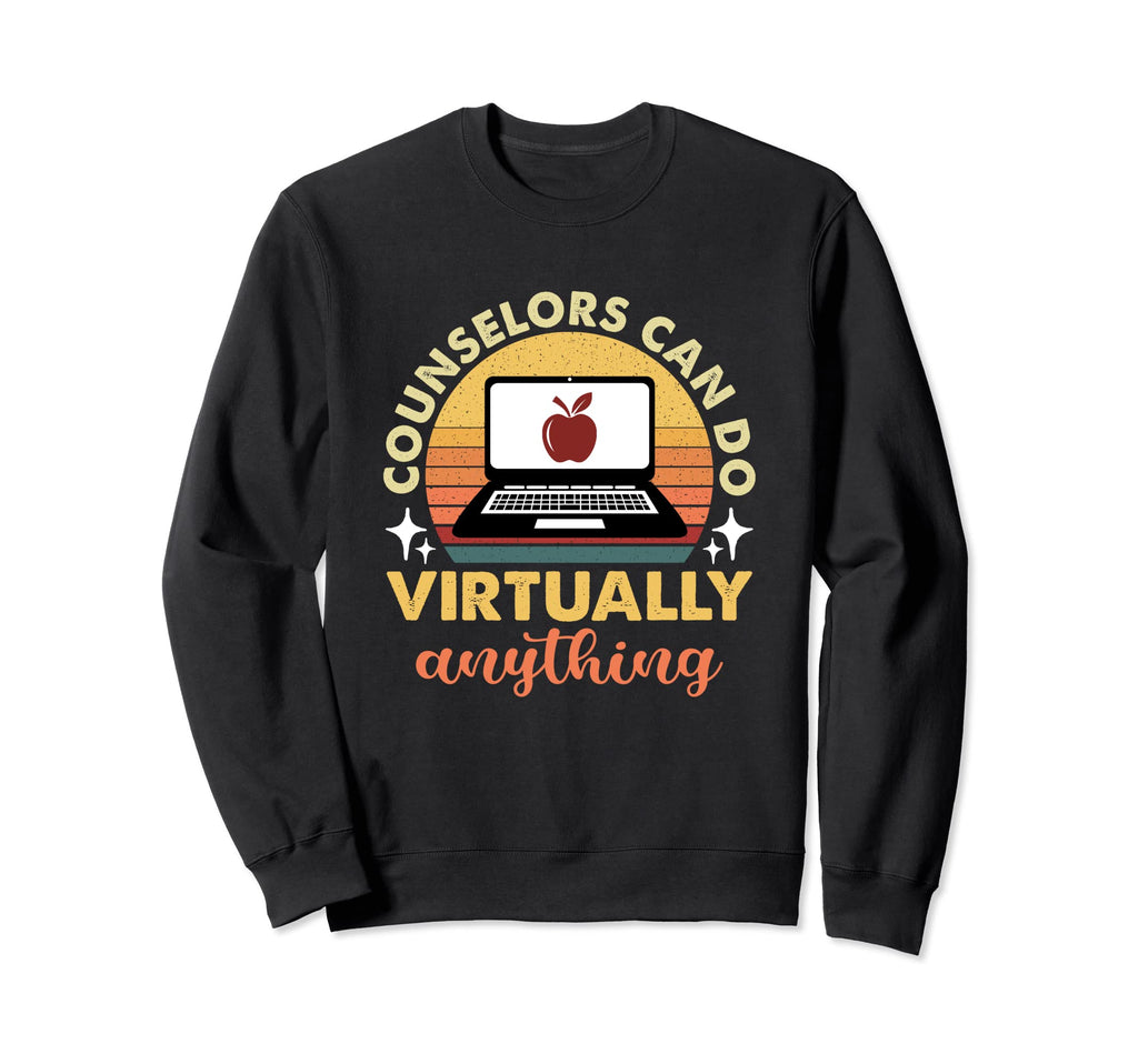 Counselors Can Do Virtually Sweatshirt - Aesthetic Graphic Men Women - T-Shirt, Sweatshirt, Hoodie