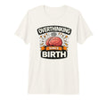 Overthinking Since Birth Funny Anxiety T-Shirt - Unique Graphic for Adults - T-Shirt, Sweatshirt, Hoodie