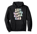 Groovy Anti Social Media Club Hoodie - Fun Novelty Design for Adults - T-Shirt, Sweatshirt, Hoodie
