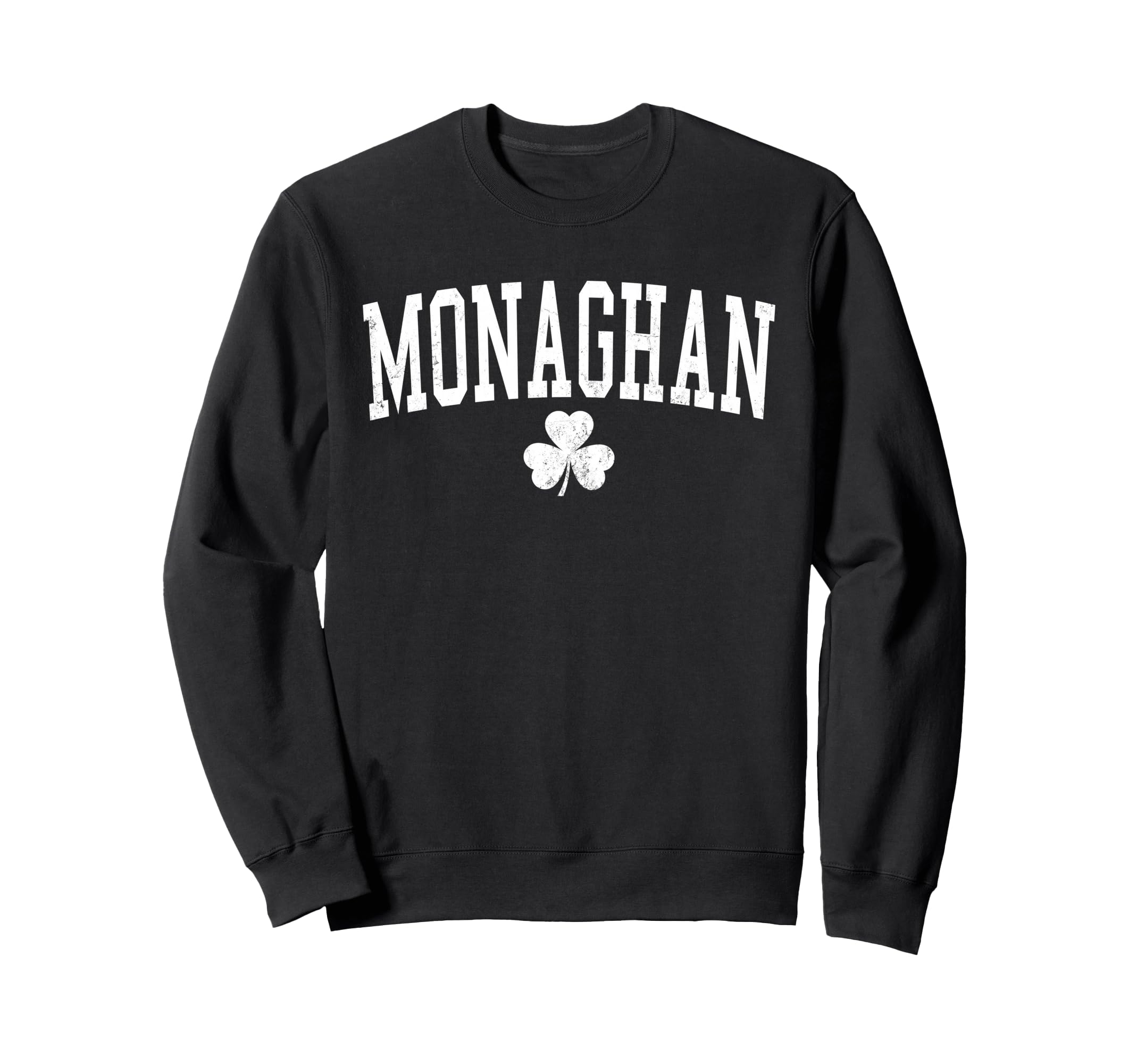 Monaghan Ireland St Patricks Day Sweatshirt - Graphic Print Unisex - T-Shirt, Sweatshirt, Hoodie