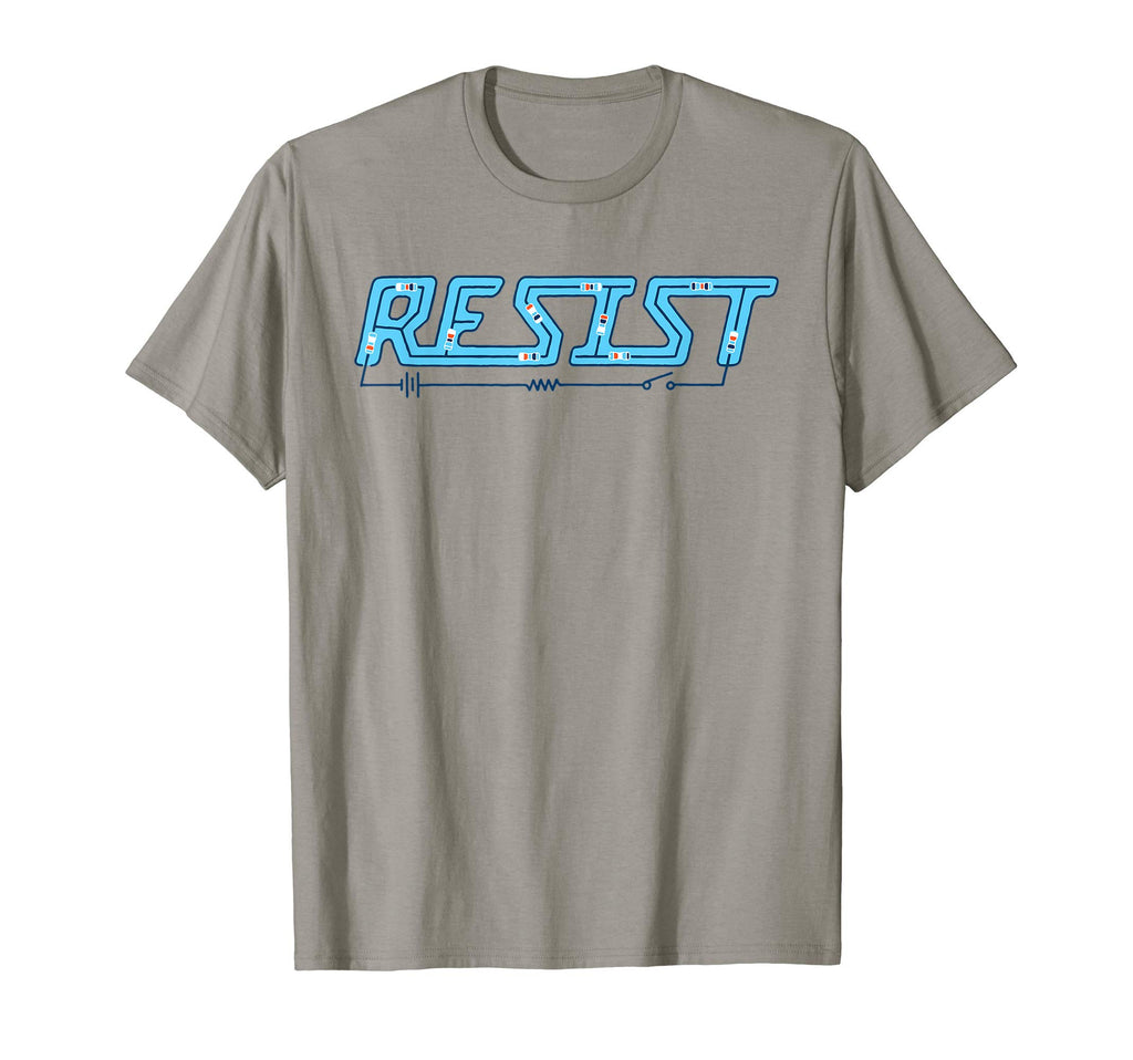 Resist Funny Electronic Resistor T-Shirt - Casual Everyday Wear Men Women - T-Shirt, Sweatshirt, Hoodie