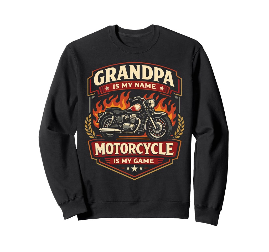 Motorcycle Biker Grandpa Grandpa Is My Sweatshirt - Graphic Print Men Women - T-Shirt, Sweatshirt, Hoodie