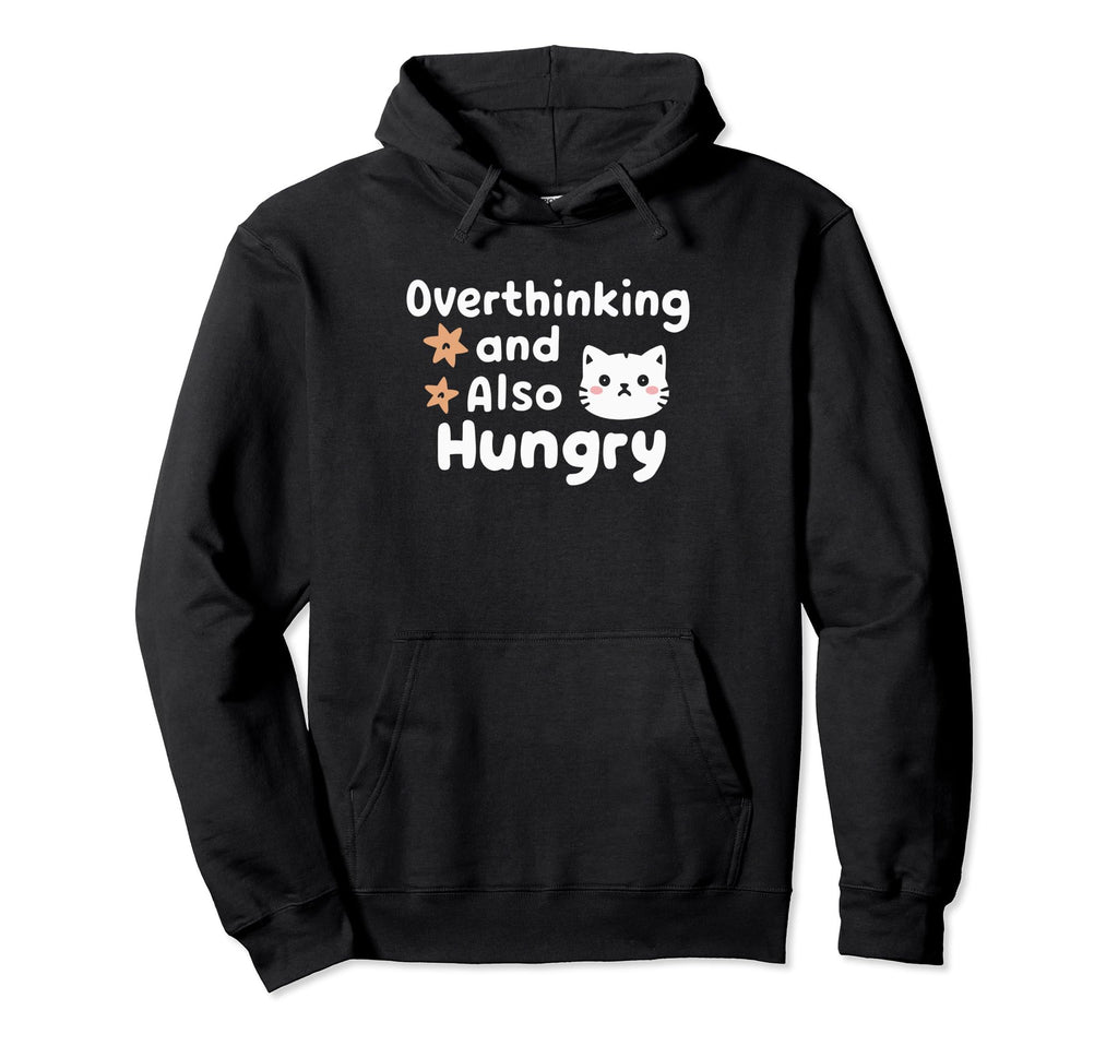 Hungry Overthinker Food Anxiety T-Shirt - Novelty Apparel for Adults - T-Shirt, Sweatshirt, Hoodie