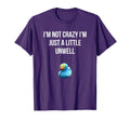 Crazy Blue Duck Im Not Crazy Im Just T-Shirt - Trendy Graphic Men Women - T-Shirt, Sweatshirt, Hoodie