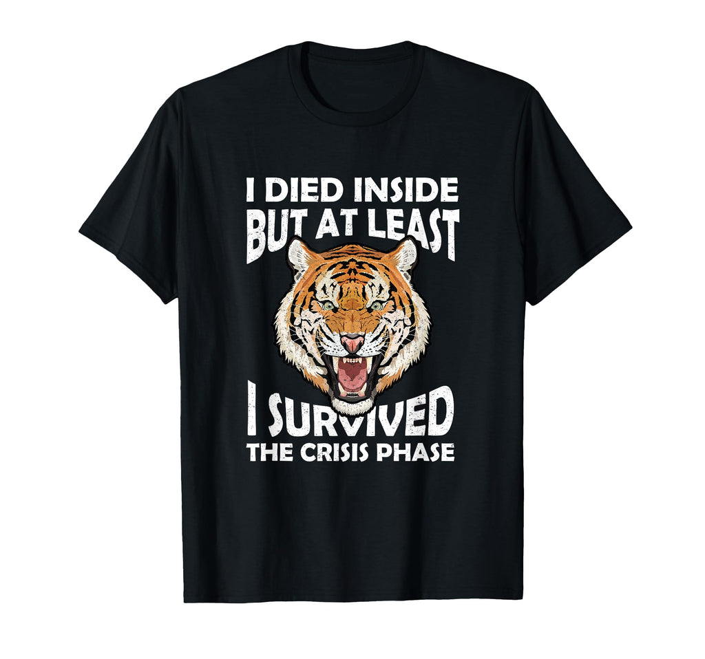 Survive Quarter Life Crisis Insecure T-Shirt - Unique Graphic Men Women - T-Shirt, Sweatshirt, Hoodie