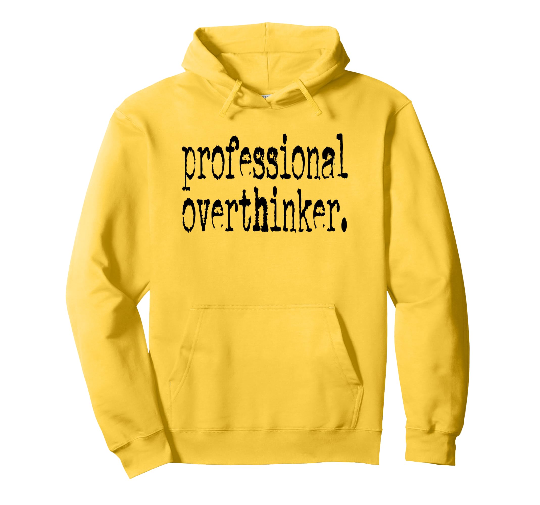 Professional Overthinker Positive Hoodie - Custom Art Print for Adults - T-Shirt, Sweatshirt, Hoodie