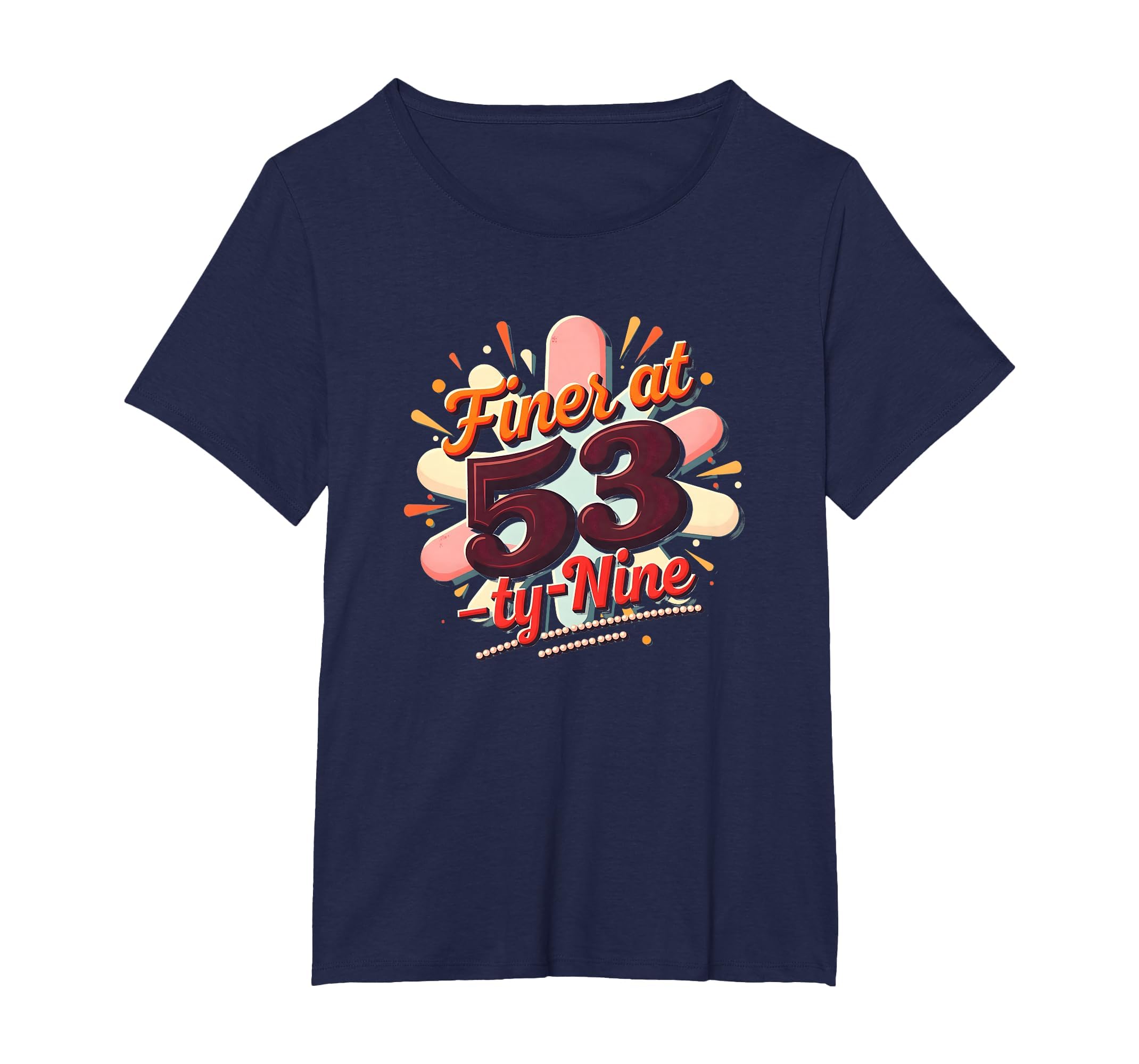 Birthday Gift Finer 53 Typography Art T-Shirt - Streetwear Style Unisex - T-Shirt, Sweatshirt, Hoodie