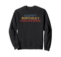 Happy Birthday Mackenzie Sweatshirt - Fun Novelty Design for Adults - T-Shirt, Sweatshirt, Hoodie
