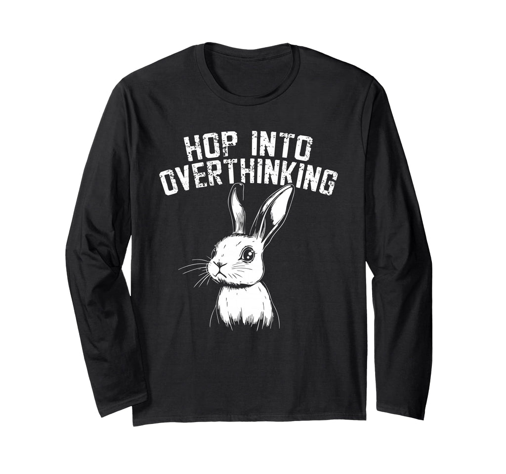 Bunny Fast Minded Overthinkers T-Shirt - Novelty Apparel for Adults - T-Shirt, Sweatshirt, Hoodie