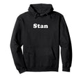 Text Stan Hoodie - Fun Novelty Design Unisex - T-Shirt, Sweatshirt, Hoodie